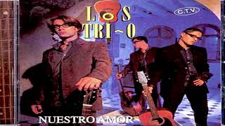 Ya es muy tarde, No, no y no - Los Tri-O