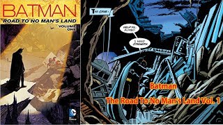 Trade Talk Batman The Road To No Man&#39;s Land Volume 1