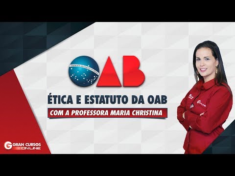Aulas Gratuitas de Ética e Estatuto da OAB | Aula 01