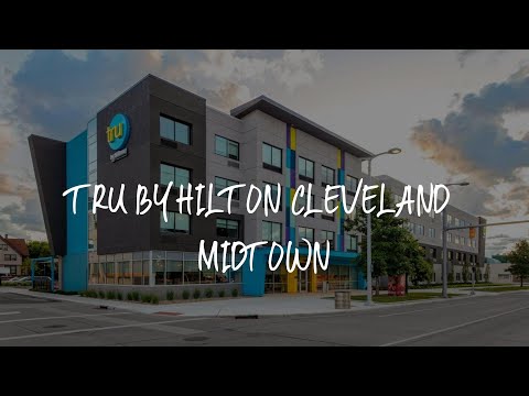 Tru By Hilton Cleveland Midtown Review - Cleveland , United States of America