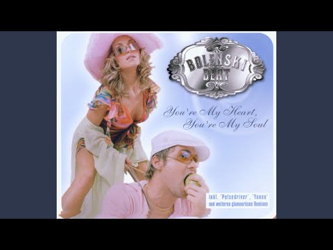 You're My Heart, You're My Soul - Pulsedriver Club Mix