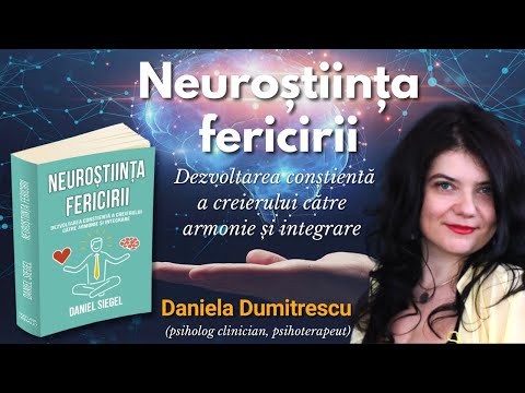 Daniela Dumitrescu - Neuroștiința fericirii, Daniel Siegel