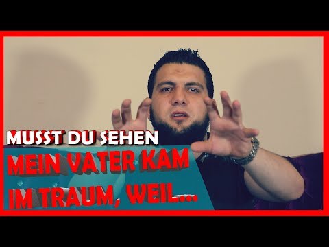 Mein Vater kam nach seinem Tod im Traum, weil... Teil 2