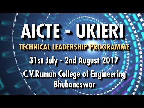 AICTE –UKIERI Technical Education Leadership Programme at C.V. Raman College of Engineering