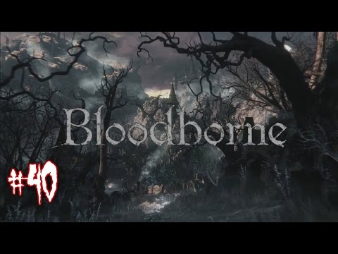 Bloodborne - Żryj ogień (#40)