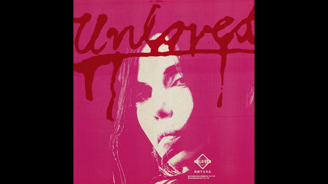 Unloved - There's No Way