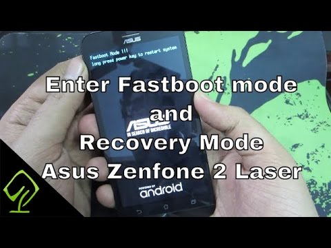 How to enter Fastboot mode and Recovery Mode in Asus Zenfone 2 Laser