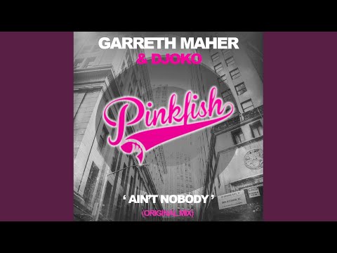 Ain't Nobody (Original Mix)