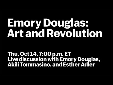 Emory Douglas: Art and Revolution | Live Q&A with Emory Douglas, Akili Tommasino, and Esther Adler