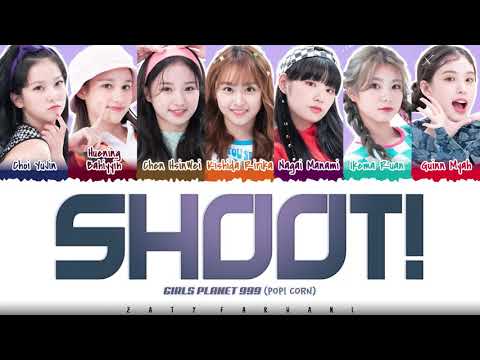 [Girls Planet 999] POP! CORN - 'Shoot!' Lyrics [Color Coded_Han_Rom_Eng]