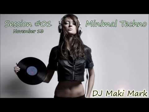 DJ Maki Mark - Minimal Techno Session #01 (Nov.13)