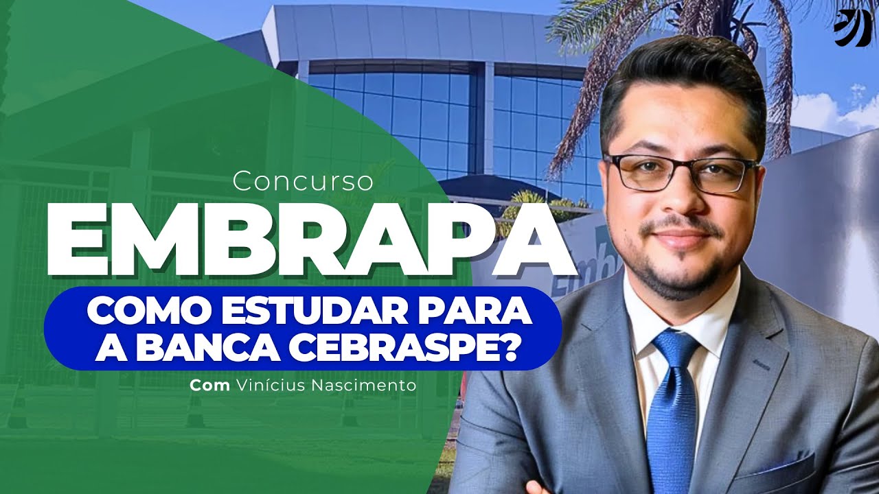 CONCURSO EMBRAPA: COMO ESTUDAR PARA A BANCA CEBRASPE? (Vinícius Nascimento)