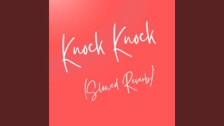 Cover art for Knock Knock (Slowed Reverb)