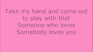 Somebody loves you - Auryn (Letra)