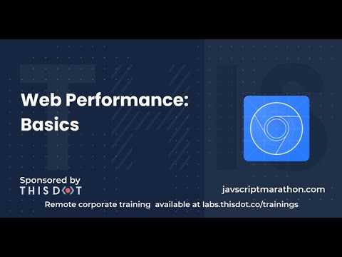 Web Performance: Basics - JavaScript Marathon