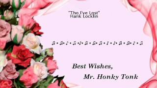 Tho I&#39;ve Lost Hank Locklin