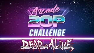 Arcade 20p Challenge - Dead or Alive++