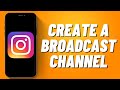 How to Create a Broadcast Channel on Instagram (2023)