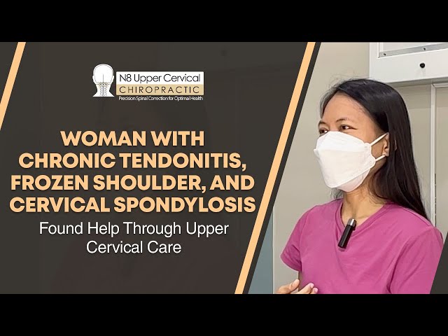 Upper Cervical Care For Chronic Tendonitis, Frozen Shoulder, & Cervical Spondylosis