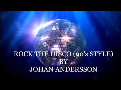 Rock the disco (90's style) - Johan Andersson