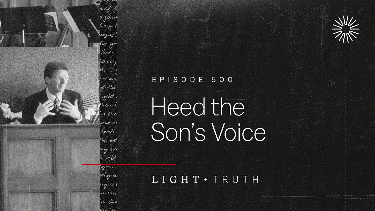 Heed the Son’s Voice