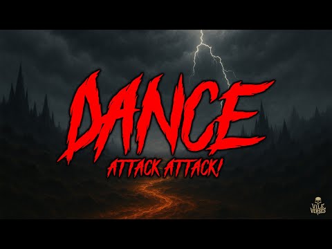 ATTACK ATTACK! - Dance (ft. Will Ramos of Lorna Shore) (Lyrics) 2025