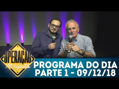 Operação Mesquita (09/12/18) | Parte 1