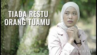Download lagu RHEKA RESTU - TIADA RESTU ORANG TUAMU mp3