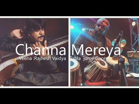 Channa Mereya - Veena and Tabla Cover