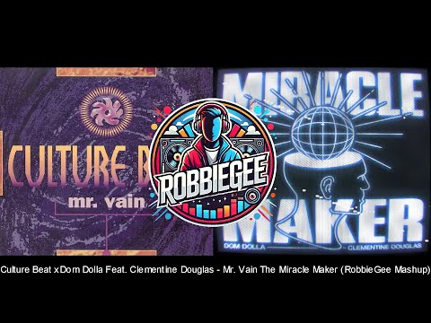 Culture Beat - Mr. Vain x Dom Dolla Feat. Clementine Douglas - Miracle Maker (RobbieGee Mashup)