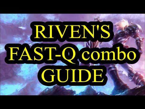 Riven Fast-Q combo guide (SIMPLE)