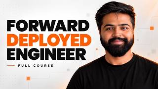 Forward Deployed Engineering Full Course | GENAI Full Course | FDE Full Course #1