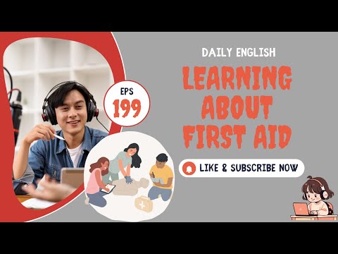 Daily English Podcast - Episode 199 / Learning about First aid