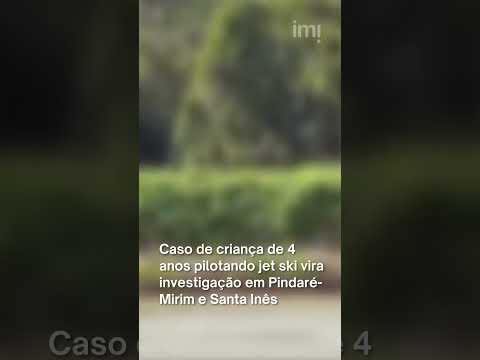 Caso de criança de quatro anos pilotando jet ski vira investigação em Pindaré-Mirim e Santa Inês