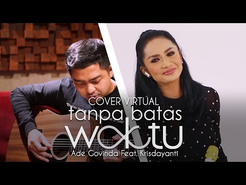 Ade Govinda feat. Krisdayanti - Tanpa Batas Waktu (Cover Virtual)