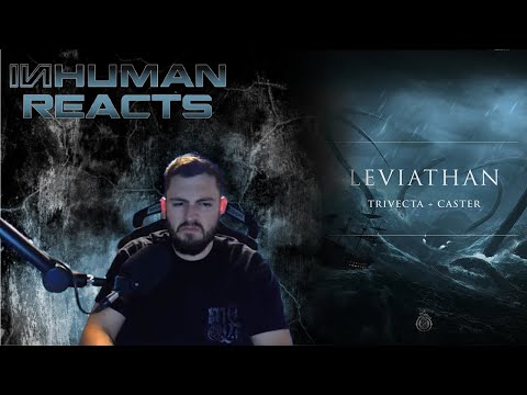 Piratepsysteptrancecore | INHUMAN REACTS TO: Trivecta & Caster -  Leviathan