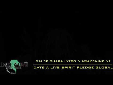 All Playable Characters Intro and Awakening Version 2 - Date a Live Spirit Pledge Global