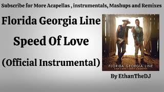 Florida Georgia Line - Speed Of Love (Official Instrumental)