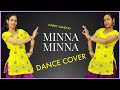 Minna Minna - Dance Cover | Garry Sandhu | Manpreet Toor | The Nachania