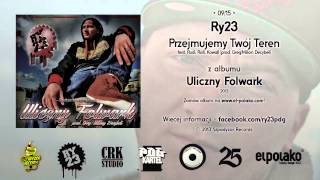 09. Ry23 - Przejmujemy Twój Teren feat. Rudi, Rafi, Kowall
