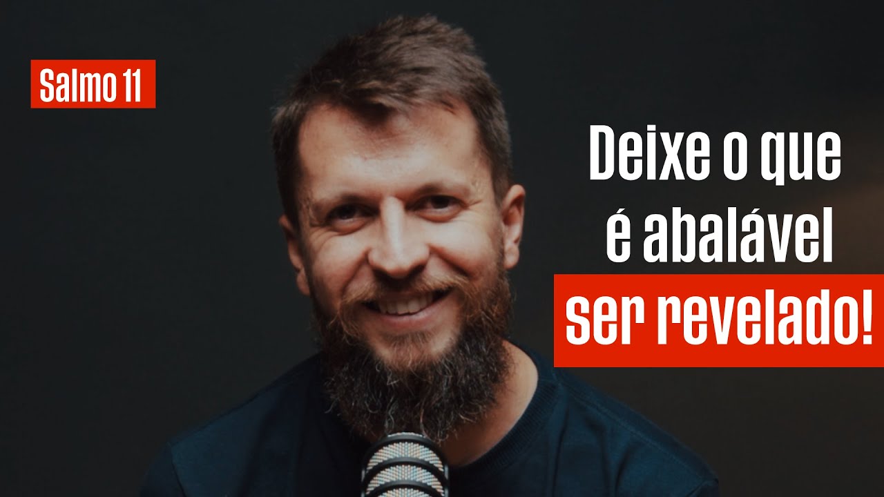 SALMO 11 - Encontrando estabilidade quando estamos abalados | SALMOTERAPIA#11 - Dr. Jonatas Leonio