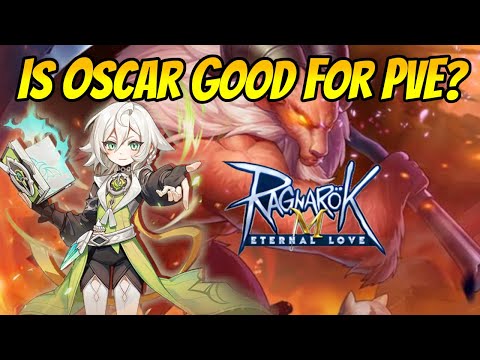 Oscar PvE Runs and Interaction Testing in Ragnarok Mobile Eternal Love