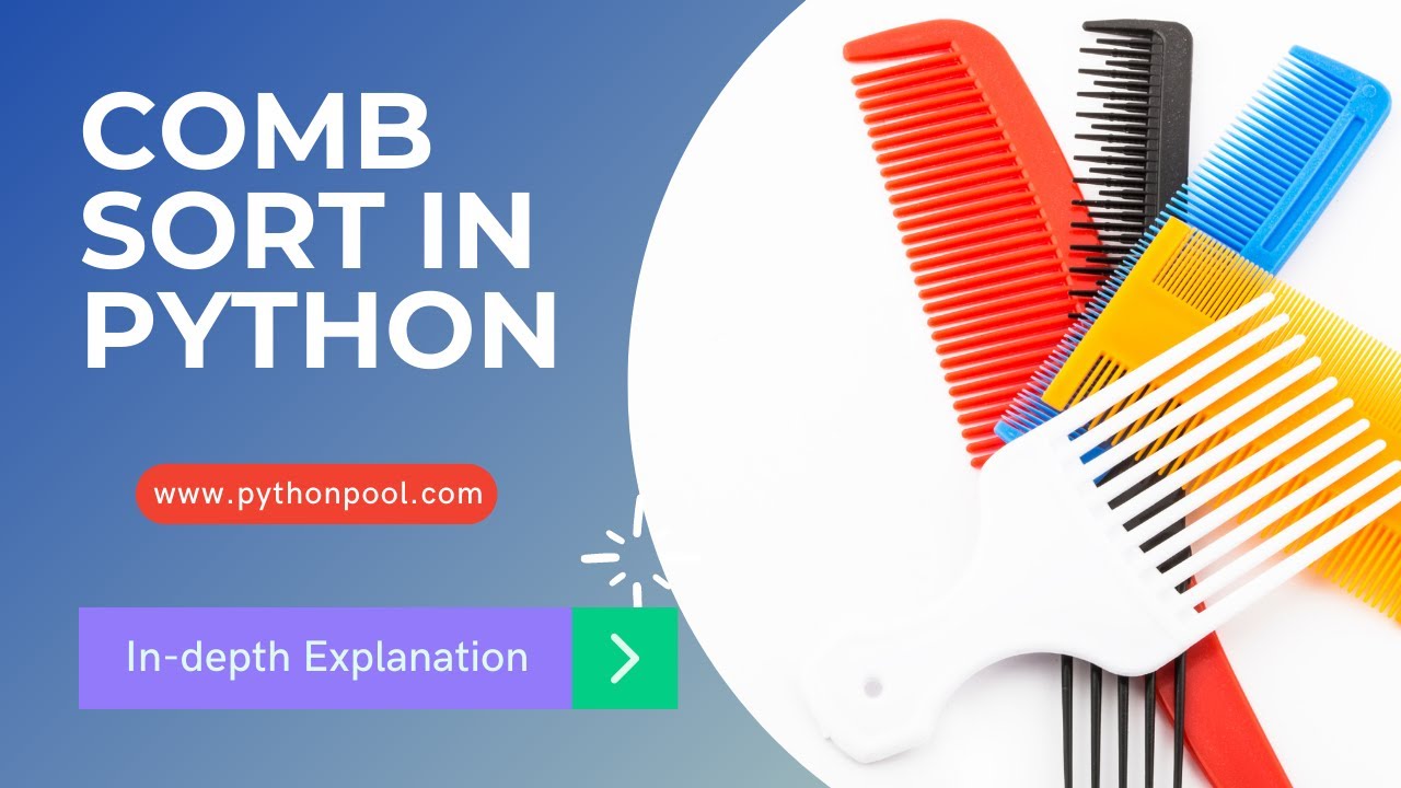 Comb Sort Algorithm in Python With Program