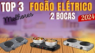 QUAL MELHOR FOGÃO ELÉTRICO 2 BOCAS COMPRAR? TOP 3 MELHORES