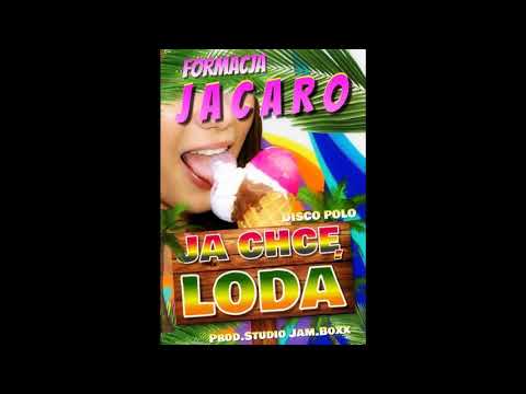 💥DISCO POLO - NOWOŚĆ💥  👉JACARO - JA CHCĘ LODA👈