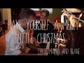 Have Yourself a Merry Little Christmas (Cover) - Jeffery Straker with Jill Straker