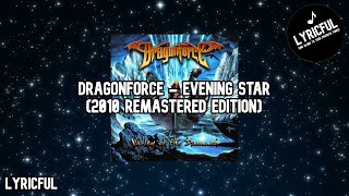 DragonForce - Evening Star (2010 Remastered Edition)[w/lyrics] | Lyricful