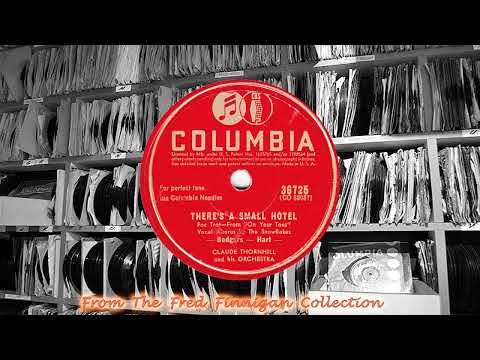 Claude Thornhill & His Orch(v The Snowflakes) - There's A Small Hotel(1942)