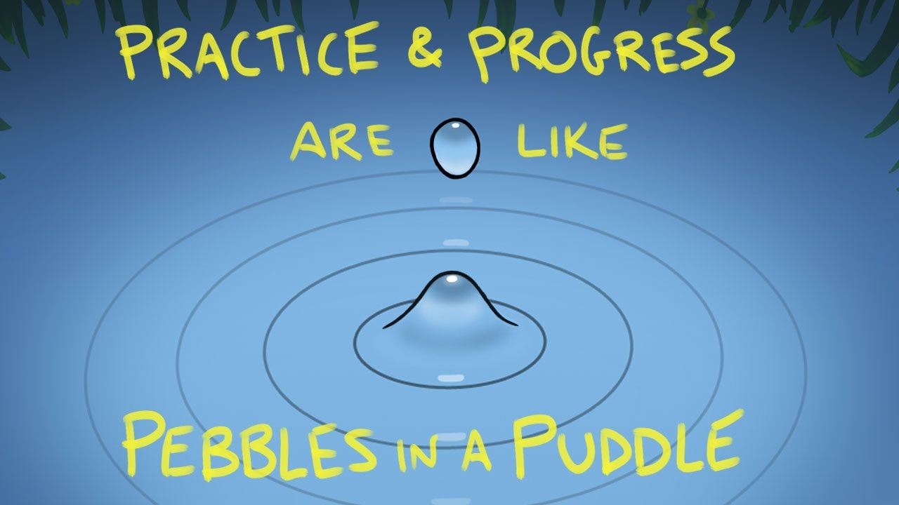 Practice is like Pebbles in a Puddle