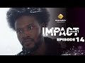 Série - Impact - Saison 1 - Episode 14 - VF